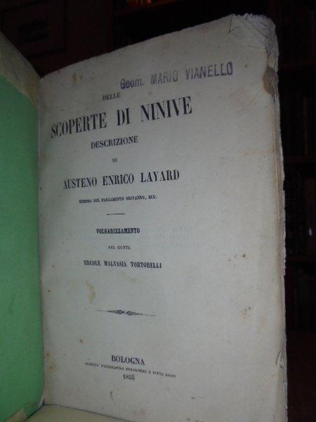 DELLE SCOPERTE DI NINIVE. DESCRIZIONE DI. VOLGARIZZAMENTO DEL CONTE ERCOLE …