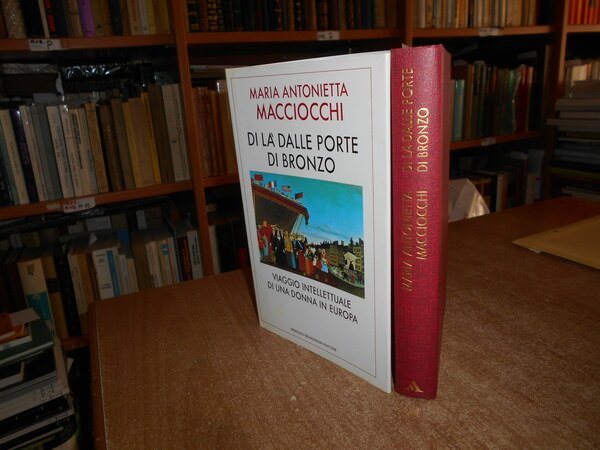 DI LA' DALLE PORTE DI BRONZO. Viaggio intellettuale di una …