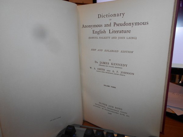 DICTIONARY of Anonymus and Pseudonymus English Literature. (Samuel Halkett and …