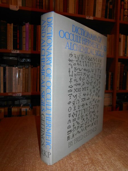 DICTIONARY OF OCCULT, HERMETIC AND ALCHEMICAL SIGILS