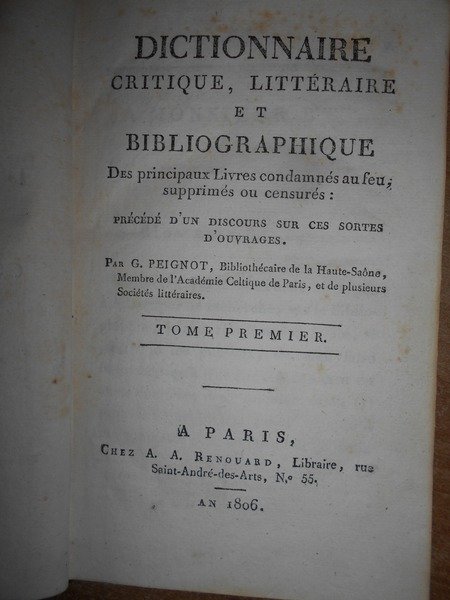 DICTIONNAIRE critique, littéraire et BIBLIOGRAPHIQUE Des principaux Livres condamnés au …