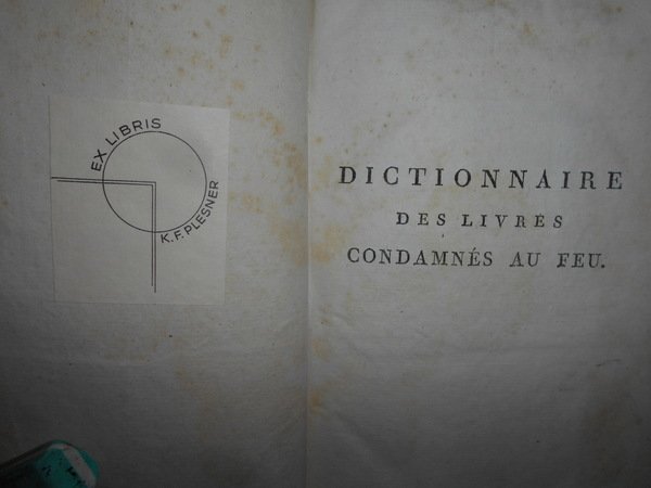 DICTIONNAIRE critique, littéraire et BIBLIOGRAPHIQUE Des principaux Livres condamnés au …