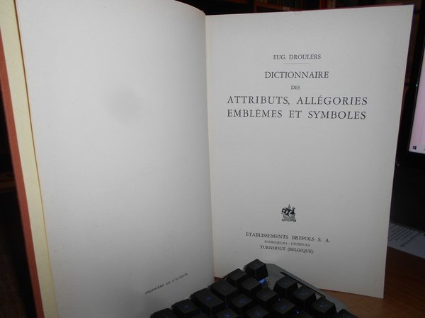 Dictionnaire des Attributs, Allegoriés Emblèmes et Symboles