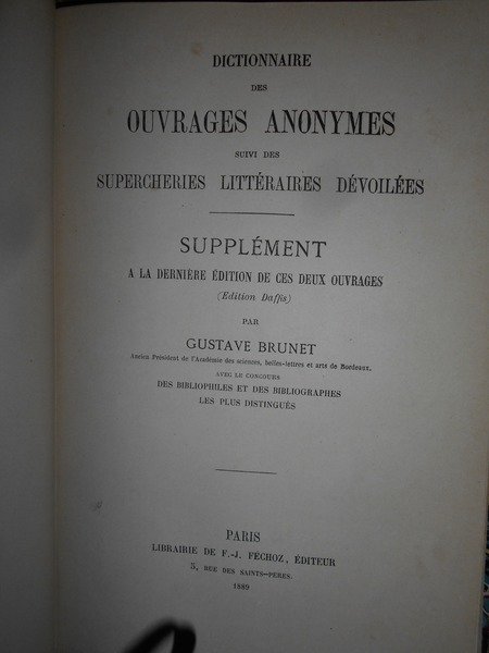 DICTIONNAIRE DES OUVRAGES ANONYMES. SUPPLEMENT a la dernière édition de …