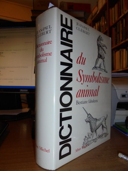 DICTIONNAIRE du Symbolisme animal. Bestiaire fabuleaux