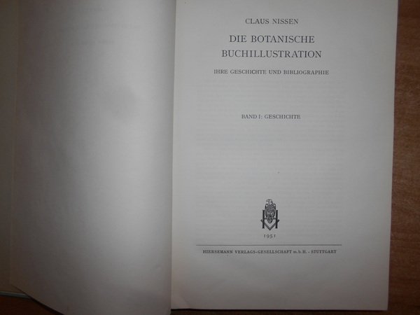 DIE BOTANISCHE BUCHILLUSTRATION ihre Geschichte und Bibliographie.