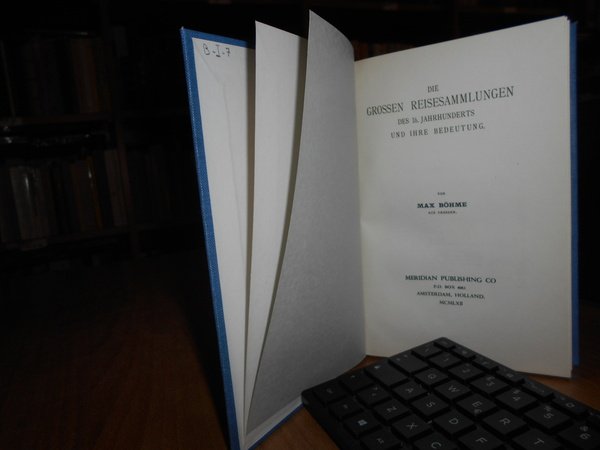 Die grossen Reisesammlungen des 16. Jahrhunderts und ihre Bedeutung