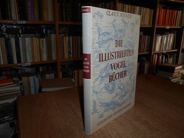 Die illustrierten Vogelbücher: ihre Geschichte und Bibliographie