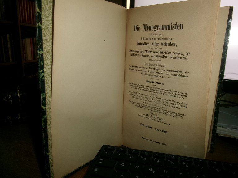 DIE MONOGRAMMISTEN von G.K. NAGLER Fortgesetzt von Andresen & C. …