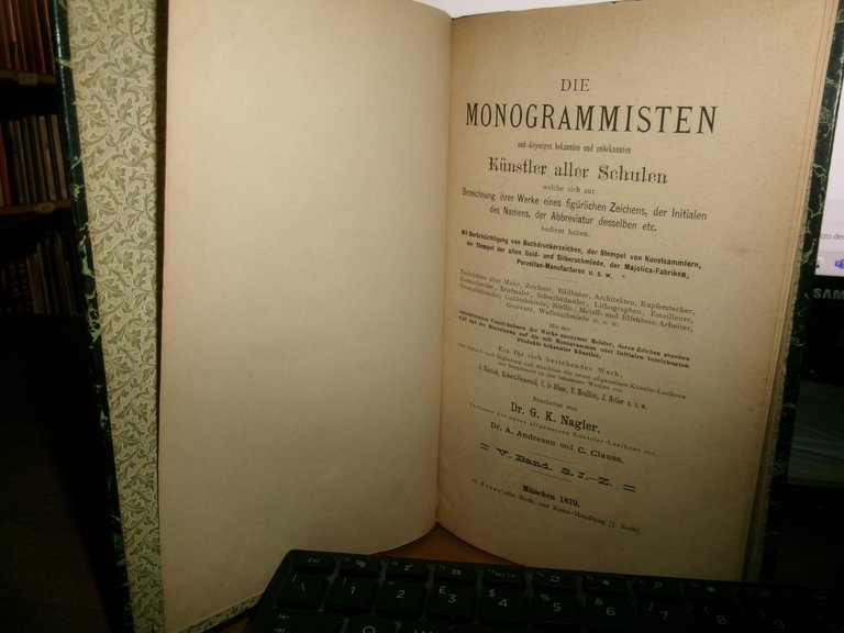 DIE MONOGRAMMISTEN von G.K. NAGLER Fortgesetzt von Andresen & C. …