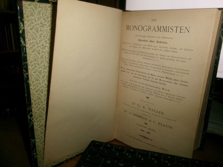 DIE MONOGRAMMISTEN von G.K. NAGLER Fortgesetzt von Andresen & C. …