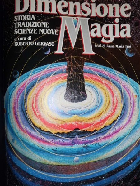 Dimensione Magia. Storia, Tradizione, Scienze nuove.