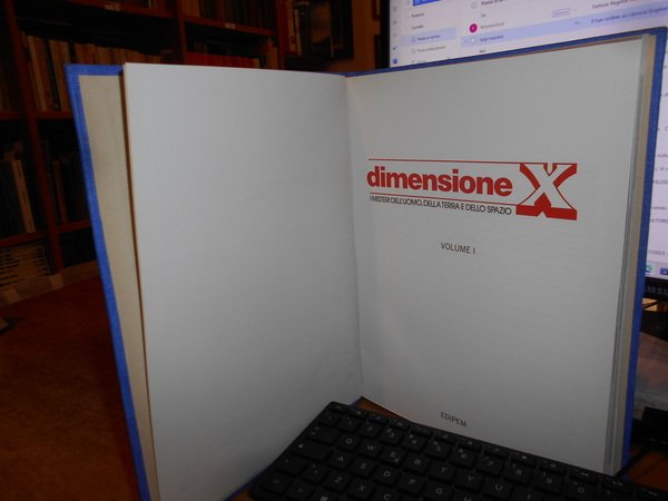 Dimensione X. I Misteri dell' Uomo, della Terra e dello …