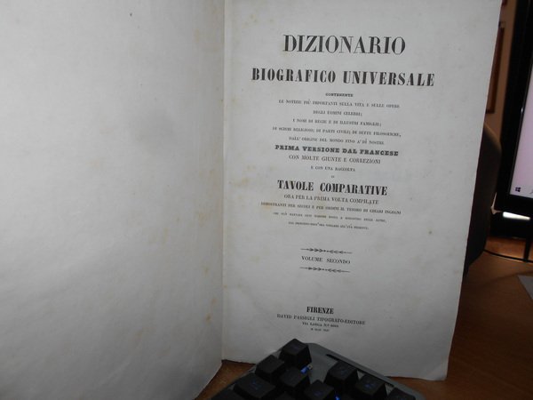 Dizionario Biografico Universale contenente le notizie più importanti sulla vita …