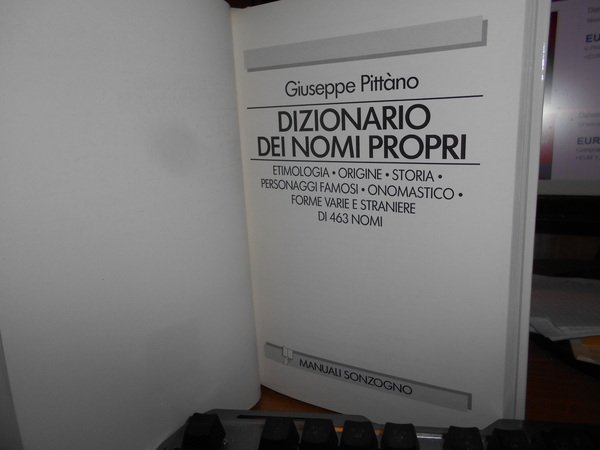 Dizionario dei Nomi Propri. Etimologia. Origine. Storia. Personaggi famosi. Onomastico. …