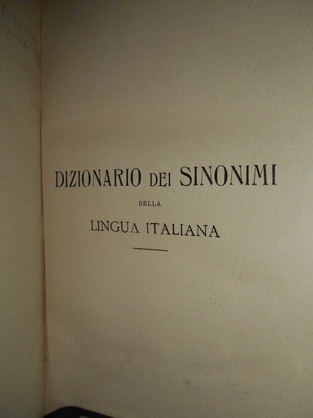 DIZIONARIO dei Sinonimi della Lingua Italiana. Completamente riveduto e aumentato …