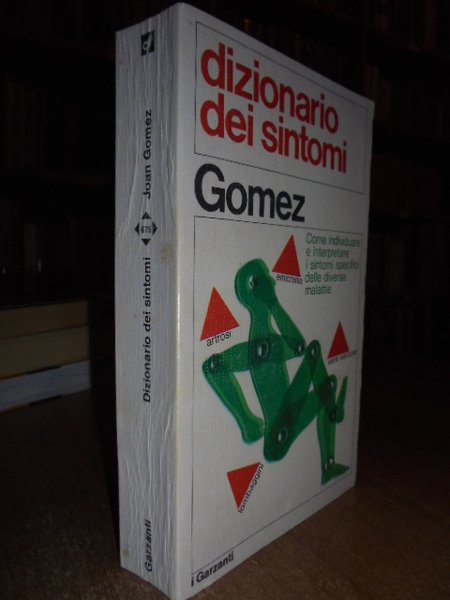 Dizionario dei sintomi. Come individuare e interpretare i sintomi specifici …