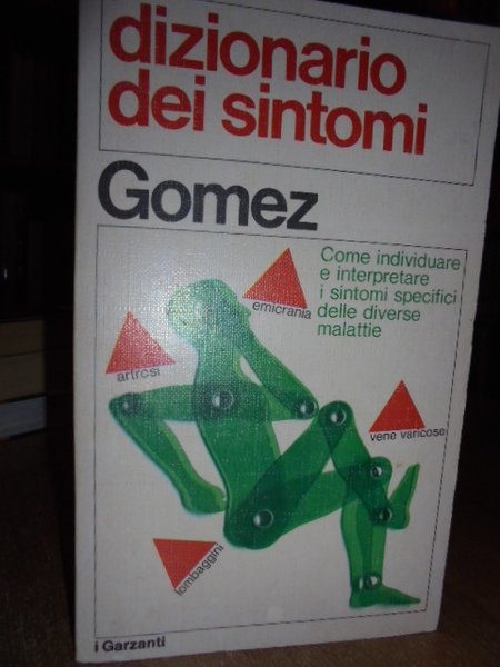 Dizionario dei sintomi. Come individuare e interpretare i sintomi specifici …