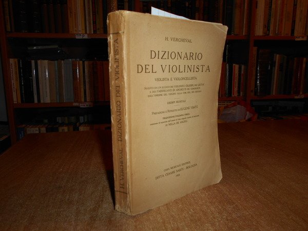 Dizionario del Violinista Violista e Violoncellista seguito da un elenco …