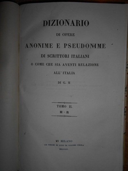 DIZIONARIO di Opere Anonime e Pseudonime di Scrittori Italiani o …