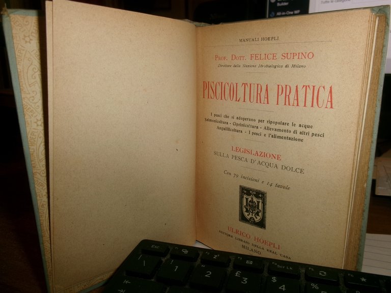 Dott. FELICE SUPINO. PISCICOLTURA PRATICA Legislazione sulla Pesca d' acqua …
