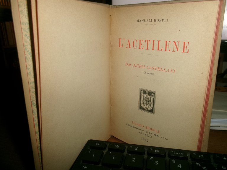 Dott. LUIGI CASTELLANI. L' ACETILENE - Hoepli, 1897