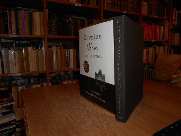 Downton Abbey-A Celebration:The Official Companion to All Six Series.