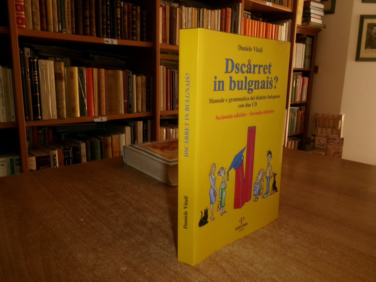 Dscarret in bulgnais? Manuale e grammatica del dialetto bolognese. Con …