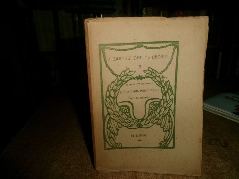 E. BARRETT-BROWNING. Sonetti dal Portoghese 1918