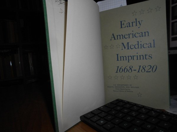 Early American Medical Imprints. A Guide to Works printed in …