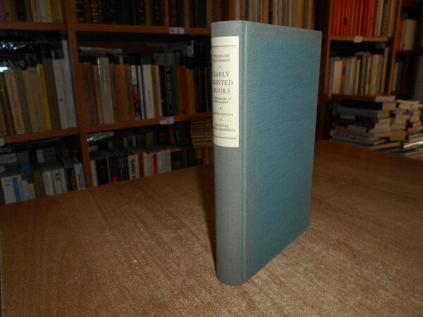 Early Printed Books to the end of the Sixteenth Century. …