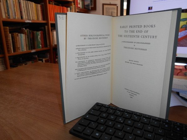 Early Printed Books to the end of the Sixteenth Century. …
