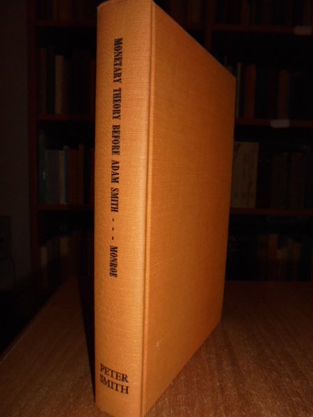 (Economia) Monetary Theory before Adam Smith by Arthur Eli Monroe