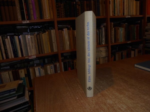 ELEMENTS DE BIBLIOGRAPHIE DE L'HISTOIRE DES SCIENCES ET DES TECHNIQUES
