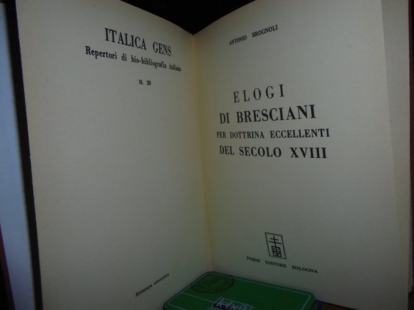 Elogi di Bresciani per dottrina eccellenti del Secolo XVIII