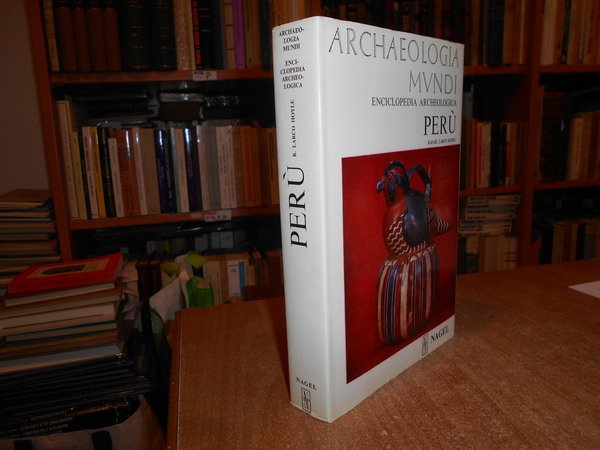 Enciclopedia Archeologica Mundi. Perù