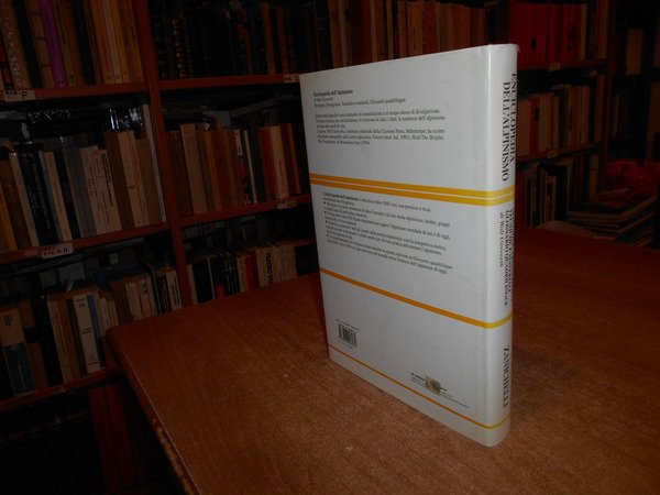 Enciclopedia dell' Alpinismo. Montagne, Protagonisti Tecniche e Materiali Glossario Quadrilingue