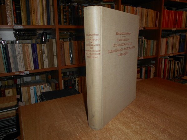 Entwicklung und Bibliographie der Pathologisch-Anatomischen Abbildung
