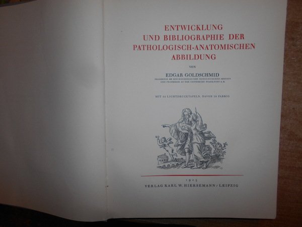 Entwicklung und Bibliographie der Pathologisch-Anatomischen Abbildung