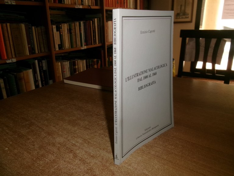 ERMINIO CAPROTTI. L' illustrazione Malacologica dal 1800 al 1868. BIBLIOGRAFIA