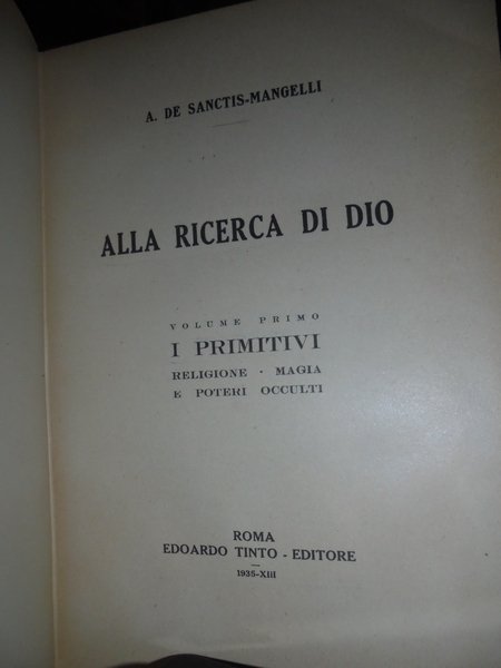 (Esoterismo) Alla Ricerca di Dio. Volume primo I° I Primitivi. …