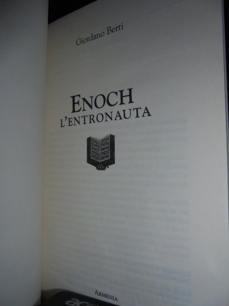 (Esoterismo) ENOCH l' entronauta. Cinquemila anni di misteri e di …