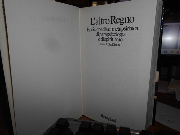 (Esoterismo) L' ALTRO REGNO. Enciclopedia di metapsichica, di parapsicologia e …