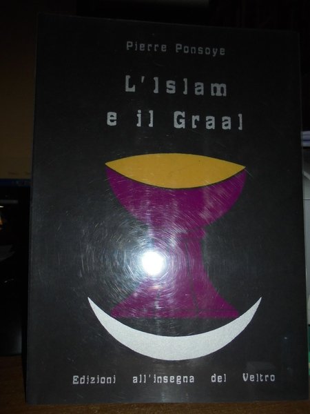(Esoterismo) L' Islam e il Graal