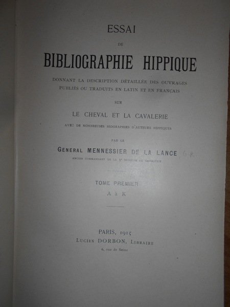 Essai de BIBLIOGRAPHIE HIPPIQUE donnant la description détaillée des ouvrages …