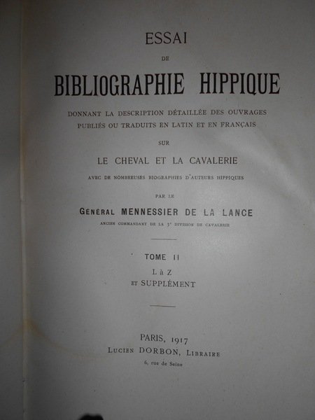 Essai de BIBLIOGRAPHIE HIPPIQUE donnant la description détaillée des ouvrages …