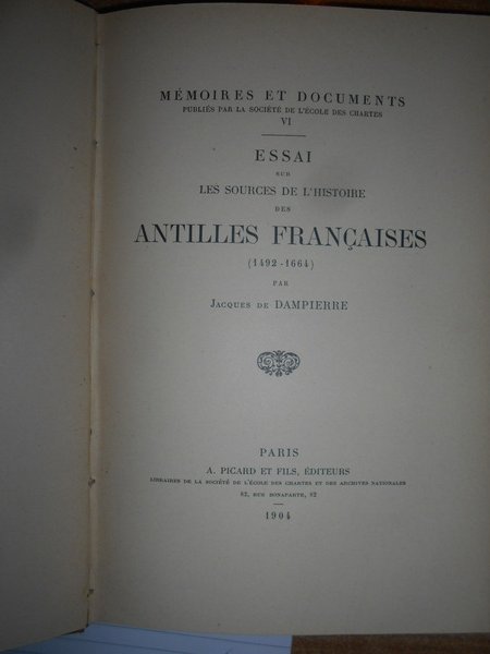 Essai sur les sources de l' histoire des Antilles françaises