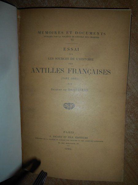 Essai sur les sources de l' histoire des Antilles françaises