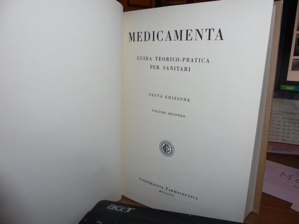 (FARMACOLOGIA). MEDICAMENTA. GUIDA TEORICO-PRATICA PER SANITARI