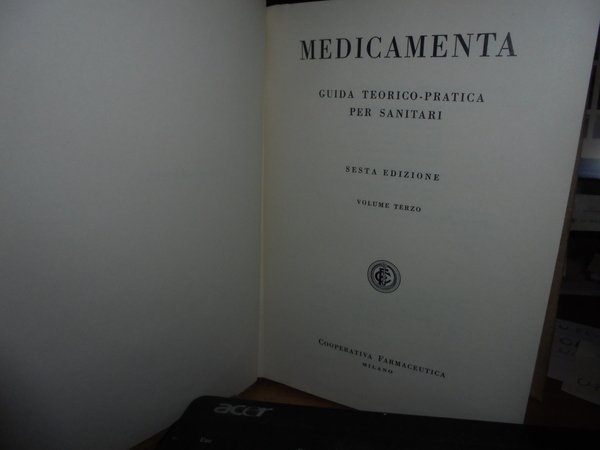 (FARMACOLOGIA). MEDICAMENTA. GUIDA TEORICO-PRATICA PER SANITARI